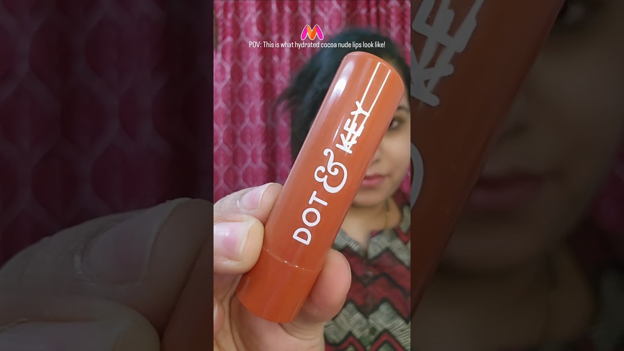 Myntra Lip series | Dot & Key lipbalm 