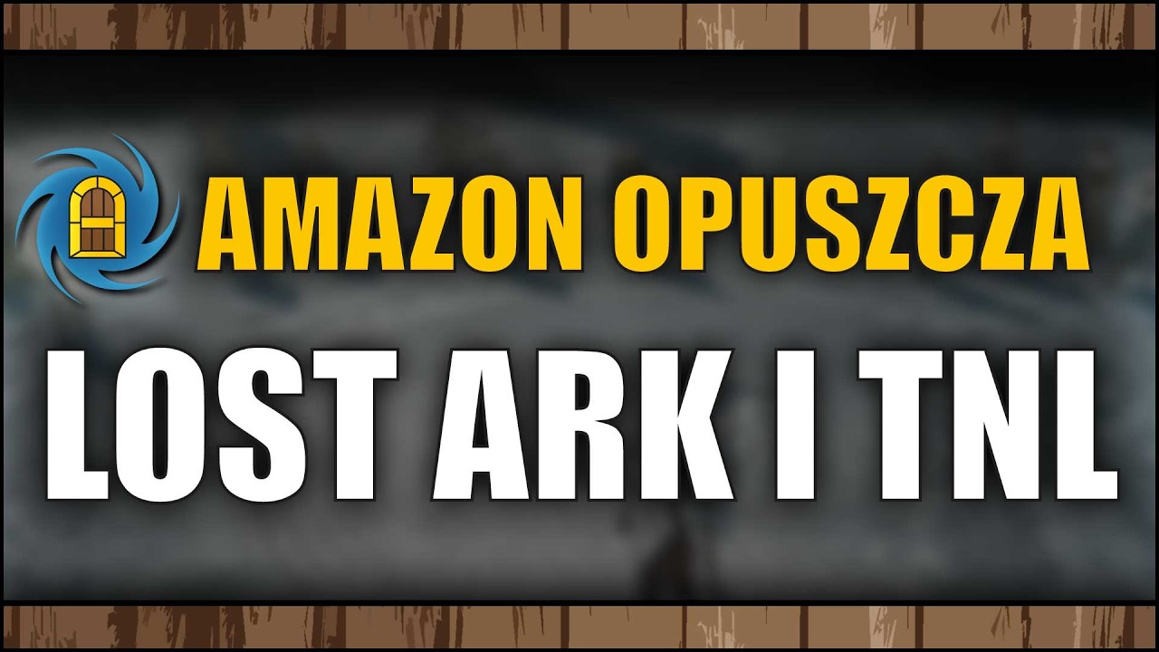 Lost Ark i Throne and Liberty porzucone przez Amazon