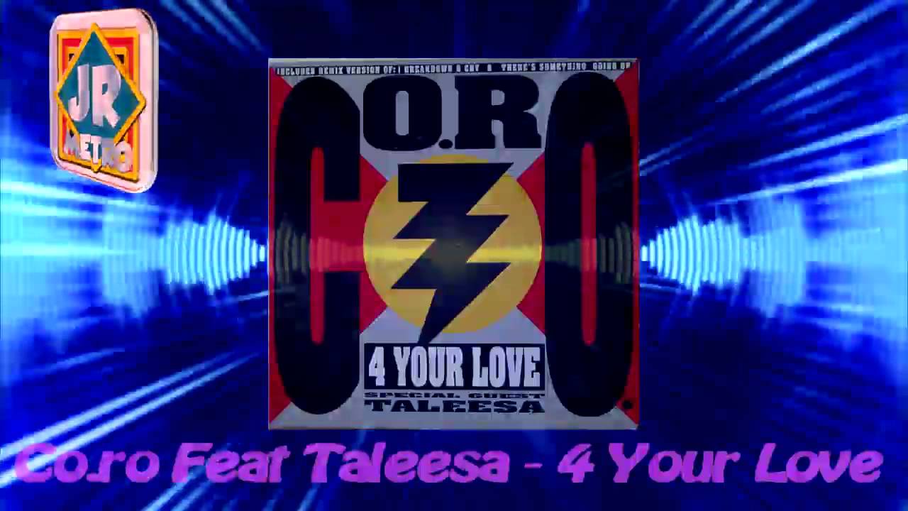 Co.ro Feat Taleesa - 4 Your Love