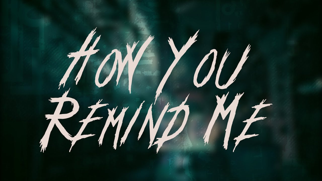 Nickelback - How You Remind Me / Lyrics