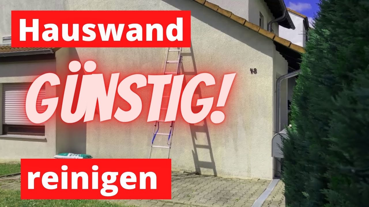 Fassade reinigen - unter 100 Euro [ohne Hochdruck]
