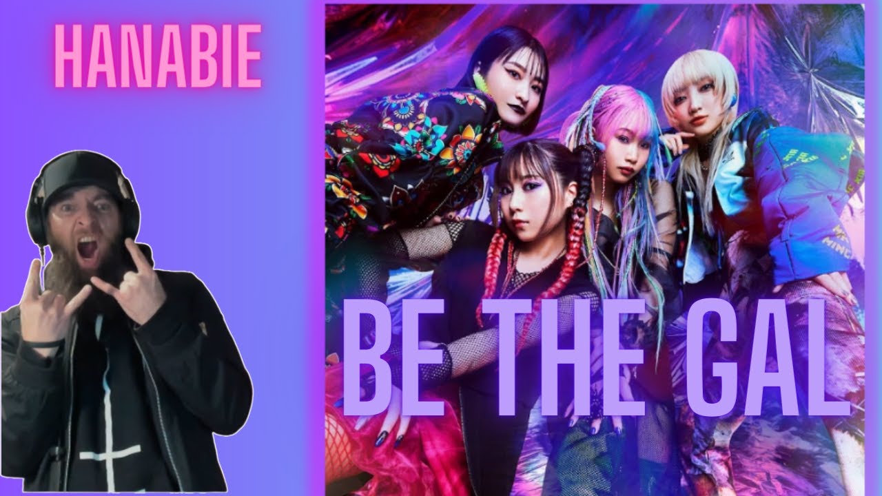 Hanabie 'Be The Gal' Music Video Reaction!!  MY GAWD!!