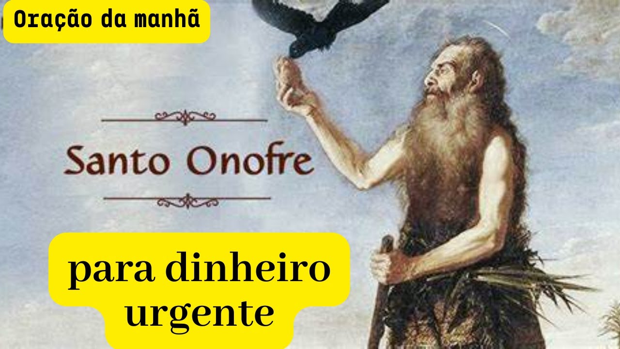 ORAÇÃO A SANTO ONOFRE PARA ATRAIR DINHEIRO URGENTE