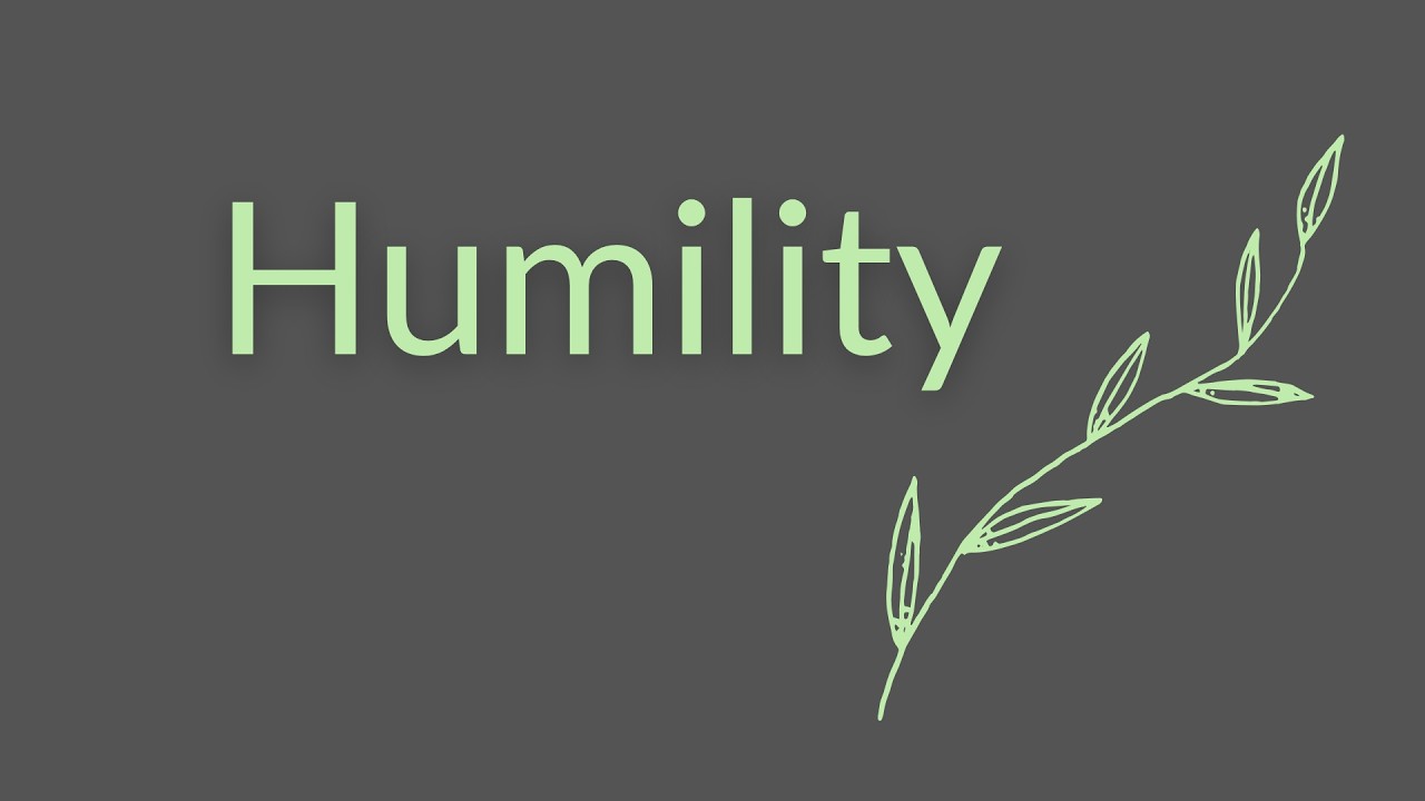 Humility