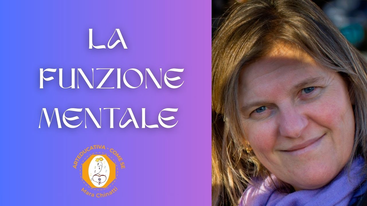 LA FUNZIONE PSICOLOGICA MENTALE  - Mara Chinatti