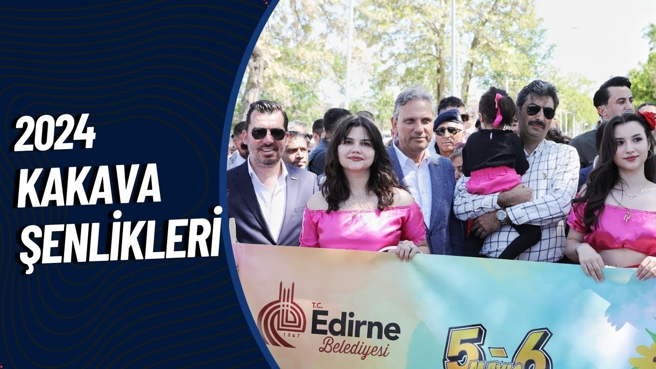 Edirne Kakava ve Hıdırellez Şenlikleri 2024