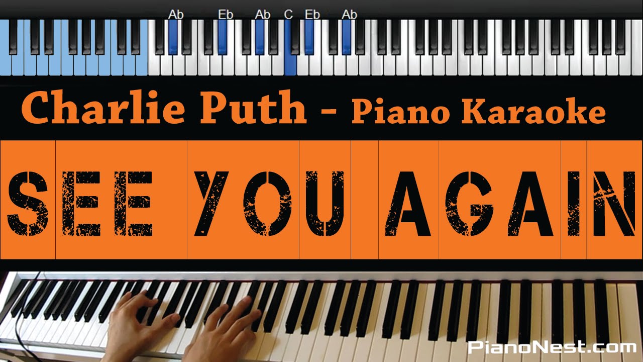 Charlie Puth - See You Again - No Wiz Khalifa Rap - LOWER Key (Piano Karaoke / Sing Along)