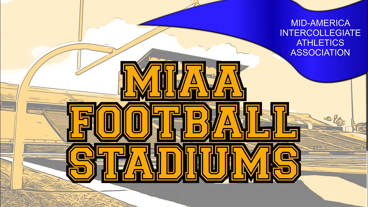 MIAA FOOTBALL STADIUMS (Mid-America Intercollegiate Athletic Association) NCAA DIVISION II FOOTBALL