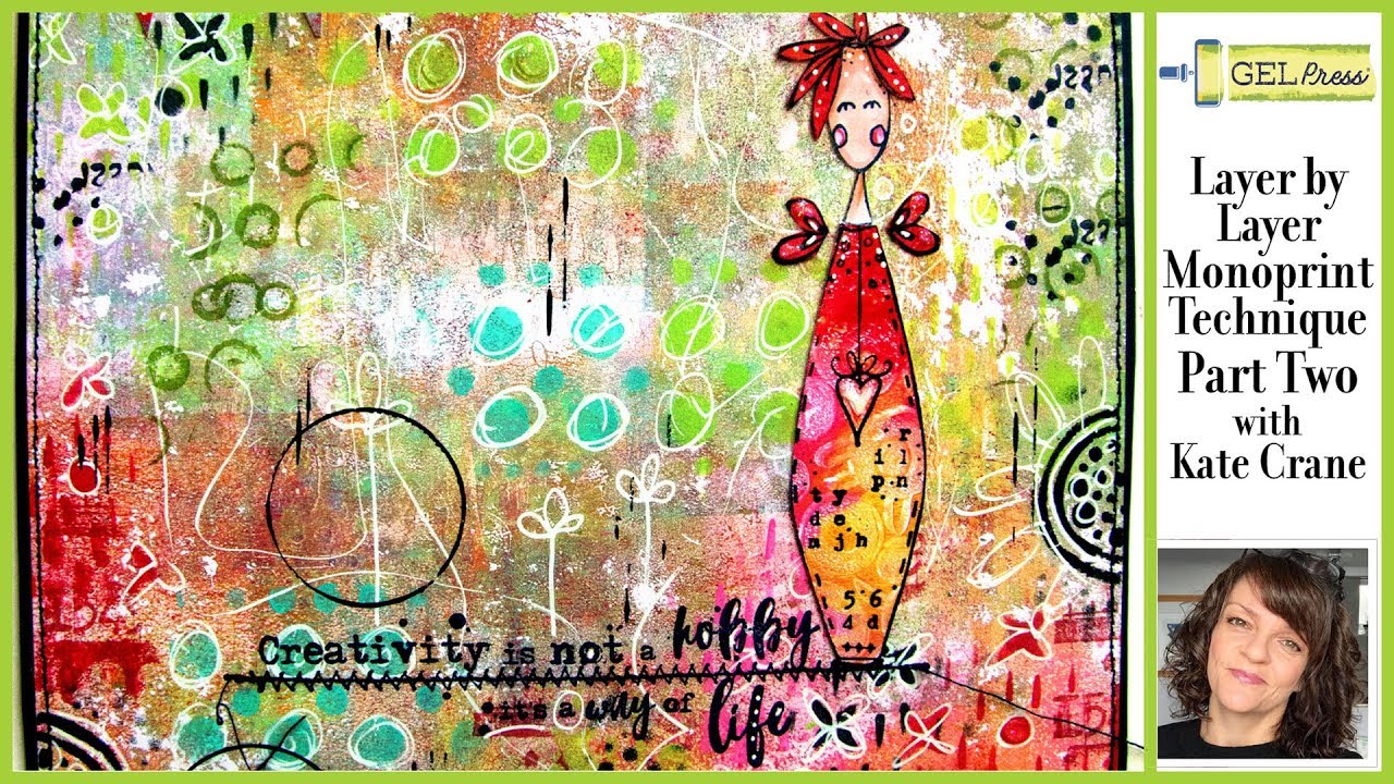 Gel Press Layer by Layer Monoprinting Technique with Kate Crane PART TWO