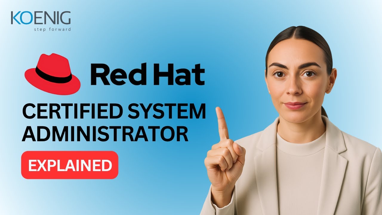 Red Hat Certified System Administrator Explained: RHCSA Course & Exam