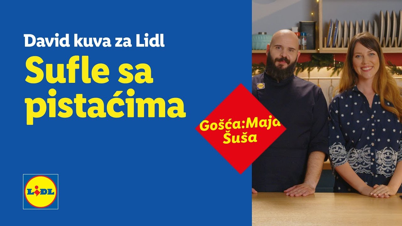 Sufle sa pistaćima │ gošća Maja Šuša │ David kuva za Lidl │ Lidl Srbija