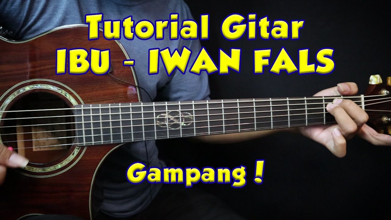 Tutorial Gitar (IBU - IWAN FALS) VERSI ASLI GAMPANG BANGET!