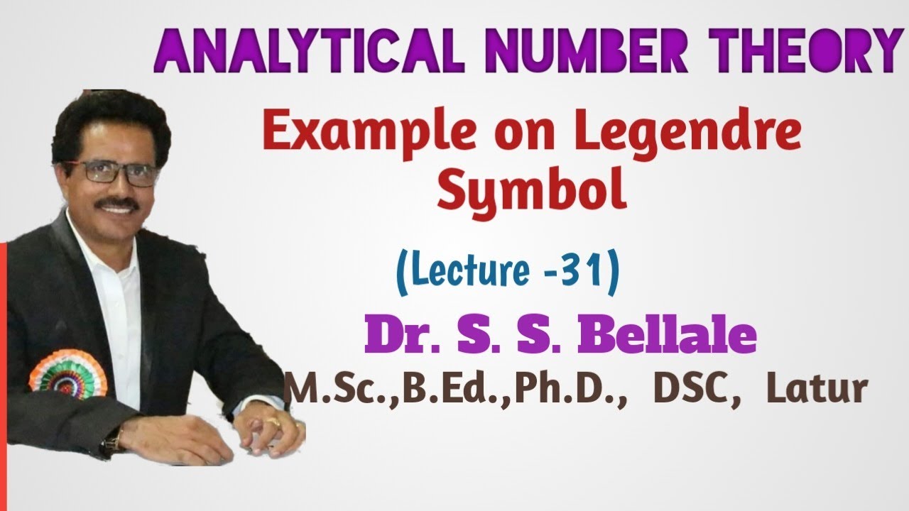 Math | Analytical Math | Analytical No. Theory | Examples on Legendre Symbol | Lect.-31 | Dr.S.S.Bel