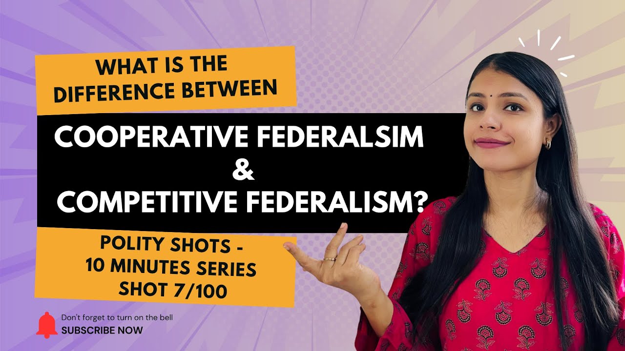 Competitive Federalism and Cooperative Federalism| | Understand Simply