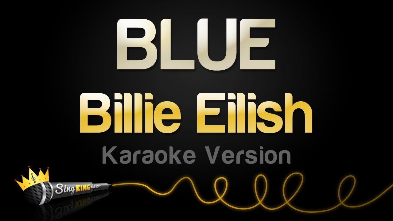 Billie Eilish - BLUE (Karaoke Version)
