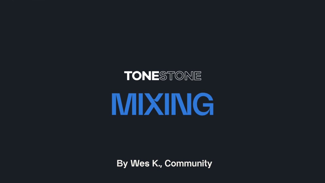 ToneStone: Intro to Mixing