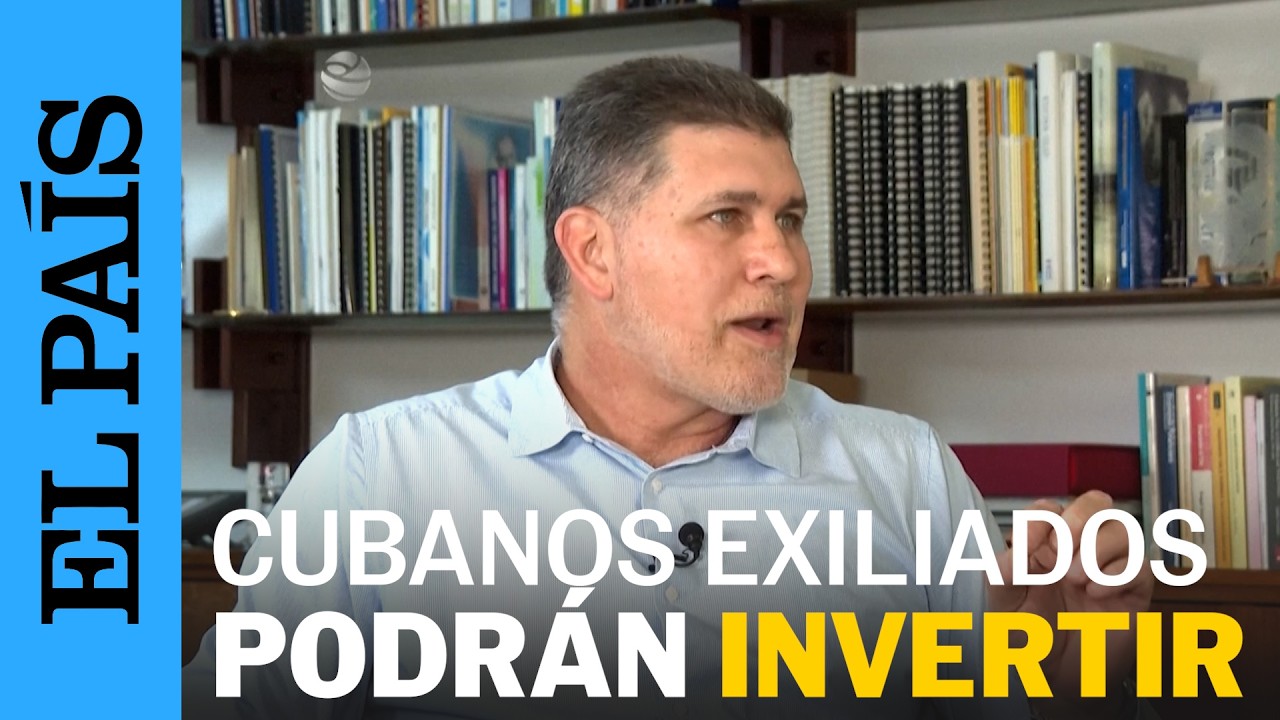 CUBA se abre a las INVERSIONES de los CUBANOS que viven EN EL EXTERIOR | EL PAÍS