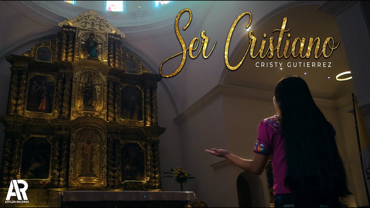 Ser Cristiano - Cristy Gutiérrez (Video Oficial Atitlán Records)