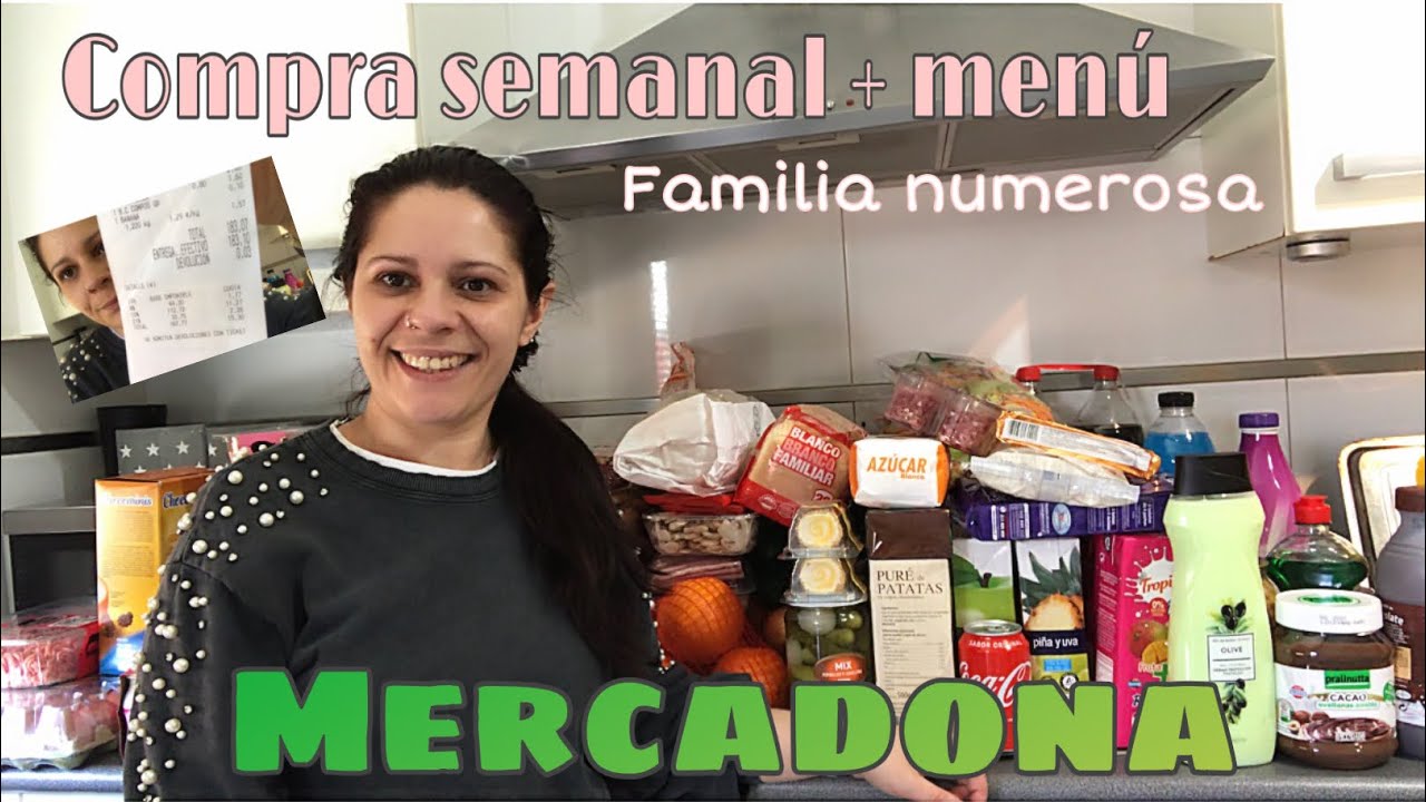 🛒COMPRA SEMANAL+MENÚ🛒 Compra en Mercadona familia numerosa
