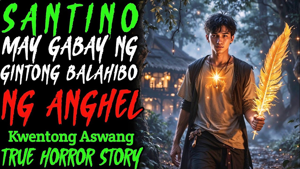 SANTINO MAY GABAY NG GINTONG BALAHIBO NG ANGHEL | Kwentong Aswang | True Horror Story