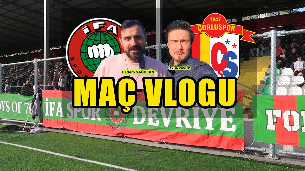 BÖLGESEL AMATÖR LİG MAÇ VLOGU I İFA - ÇORLU