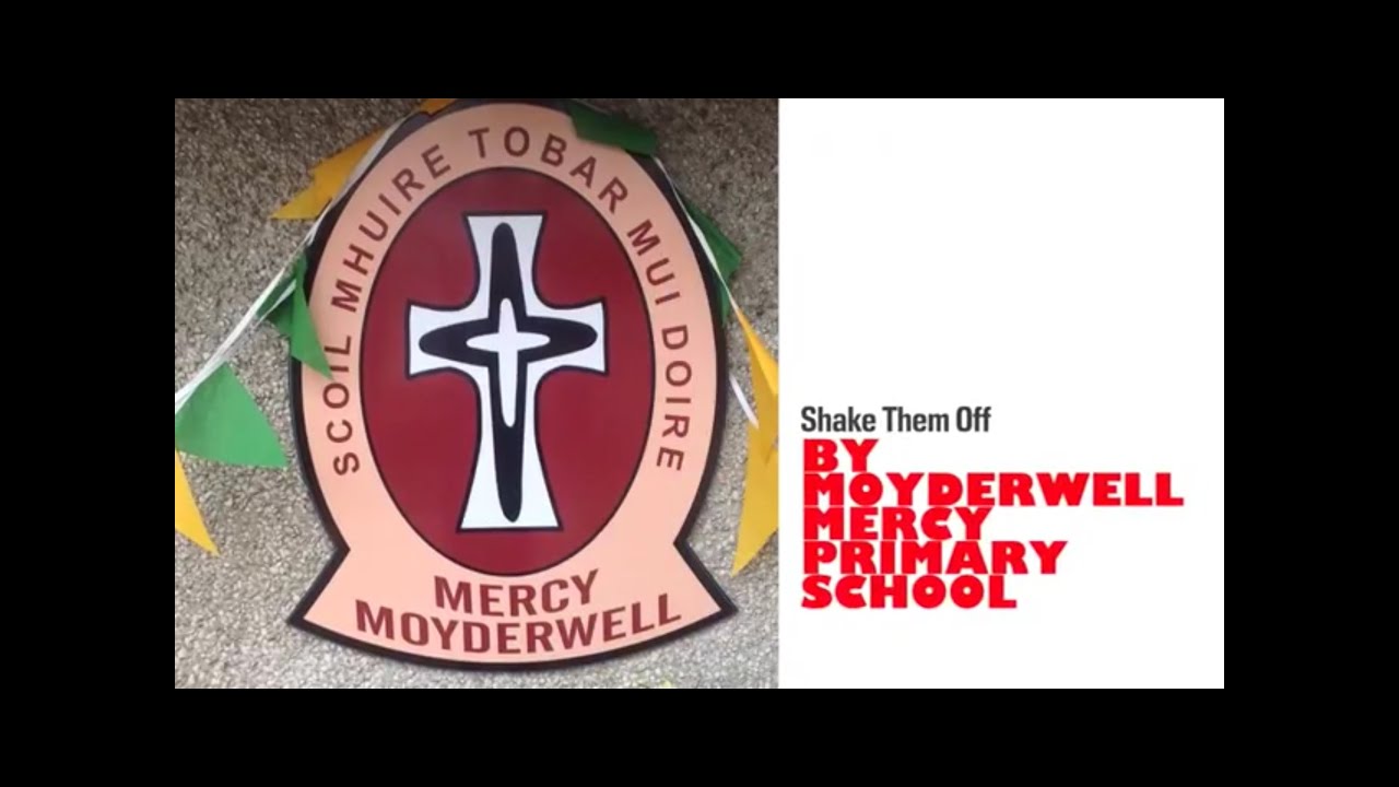 Kerry4Sam - Shake Them Off by Moyderwell Mercy Primary School, Tralee.