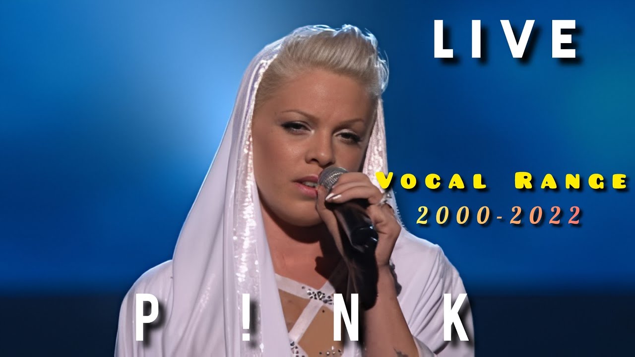 P!nk - Live Vocal Range 