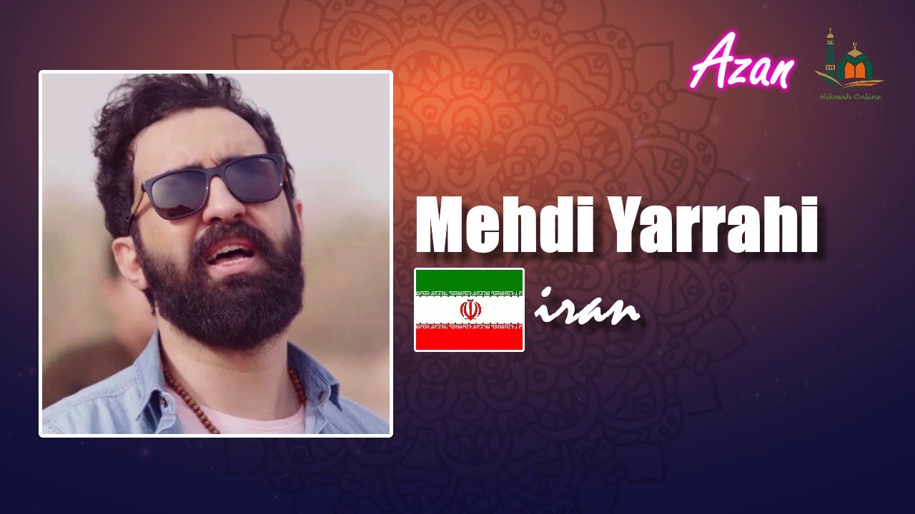 Adzan Paling Merdu Terbaik Di Dunia (Most Beautiful Azan) - Mehdi Yarrahi (Iran)