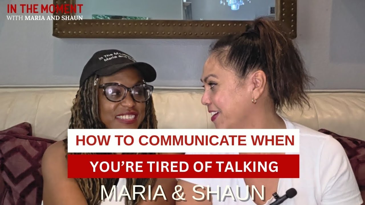 How to Communicate When You’re Tired of Talking | Ep. 45