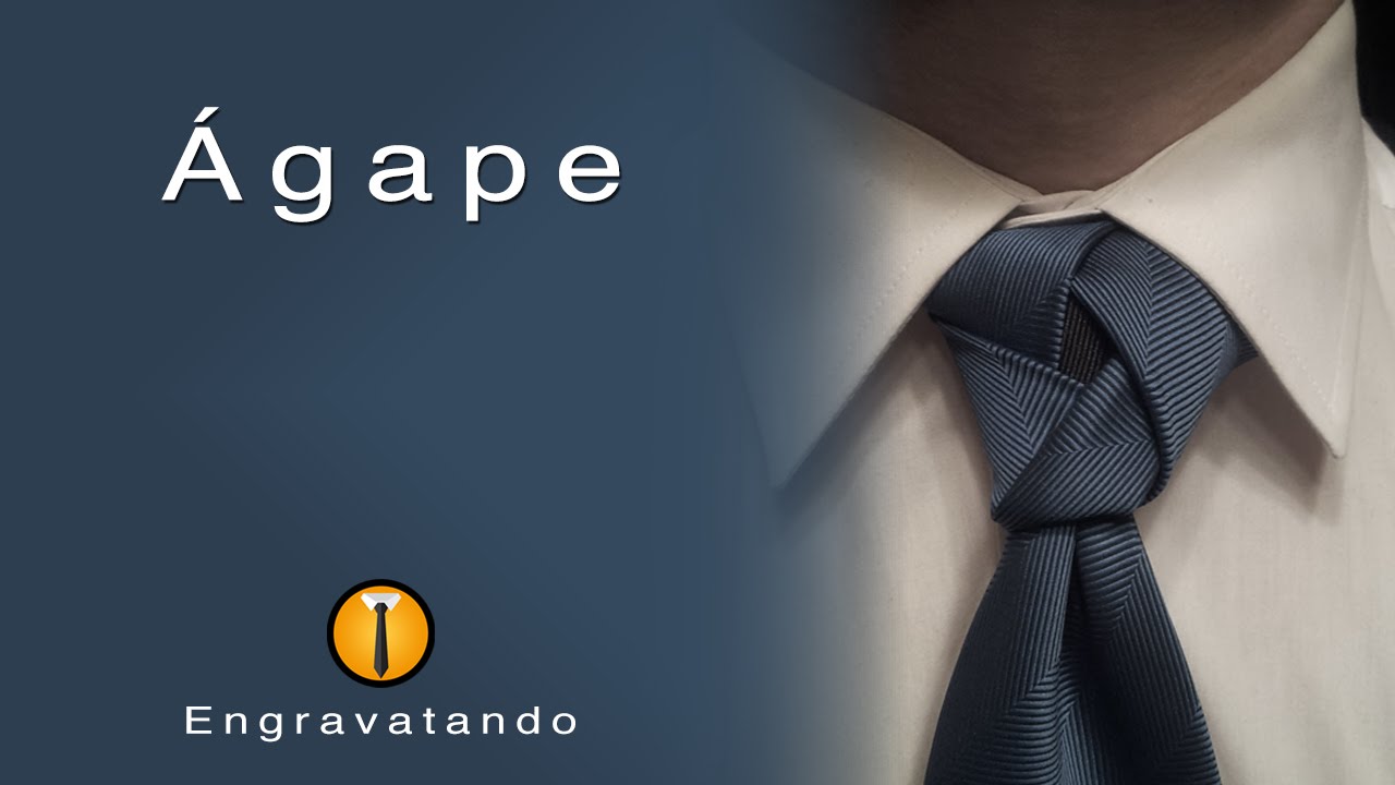 Tutorial de Gravata | Nó Ágape