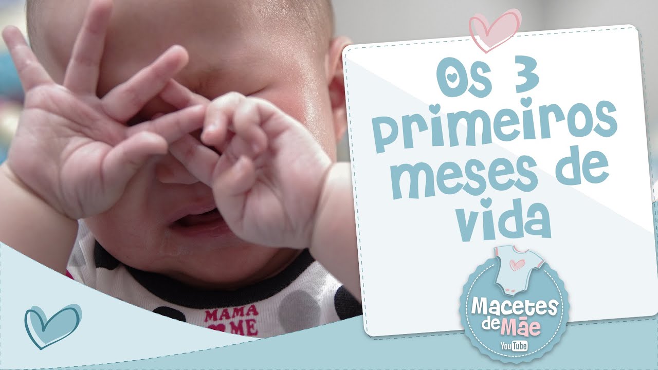 OS 3 PRIMEIROS MESES DE VIDA - CONVERSA DE MÃE