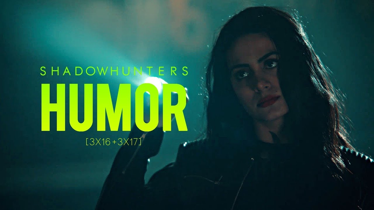 Shadowhunters Humor [3x16+3x17]