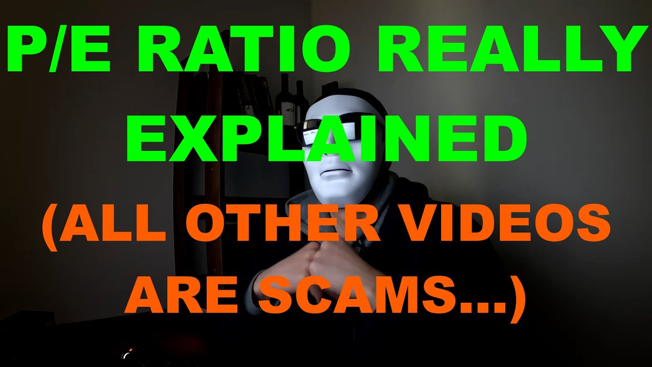 P/E Ratio REALLY Explained (All other videos are scams...)