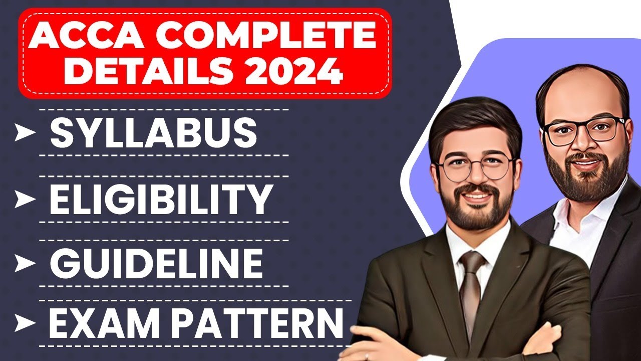 ACCA Course 2024 Full Details | ACCA Syllabus, Eligibility, Guideline, Exam Pattern | ACCA Course 24