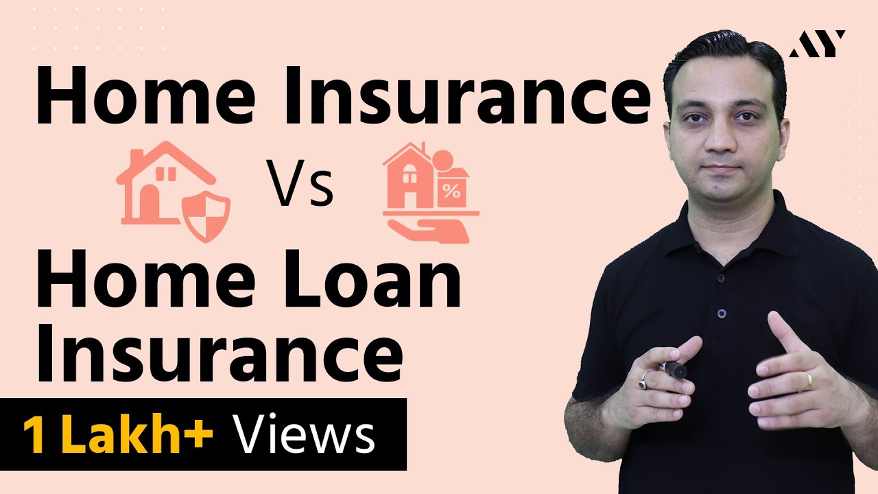 Home (Property) Insurance vs Home Loan Insurance - Hindi