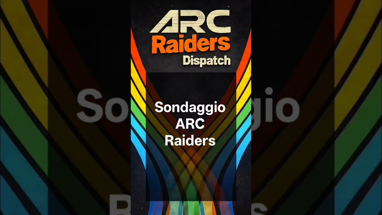 Sondaggio ARC Raiders