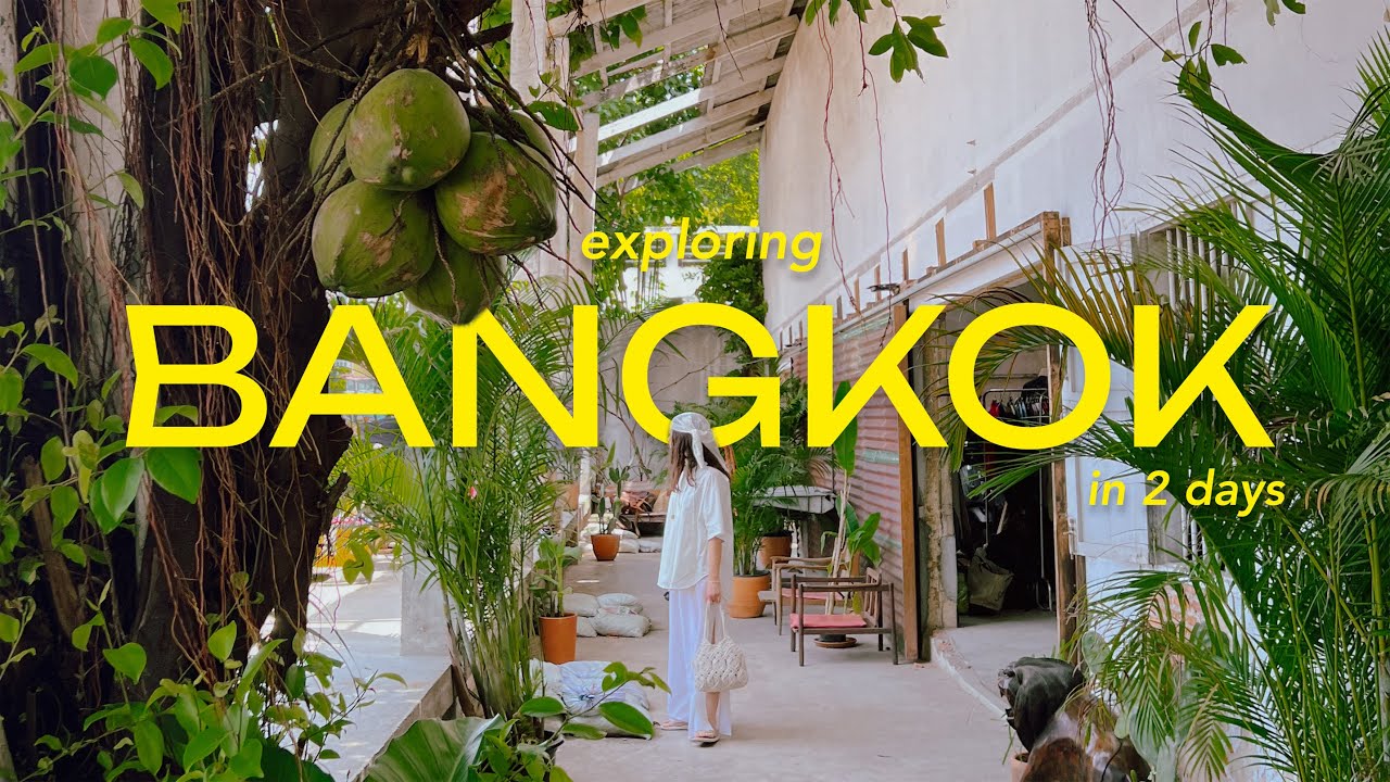 Bangkok in 2 days | shopping, cafés, food & markets