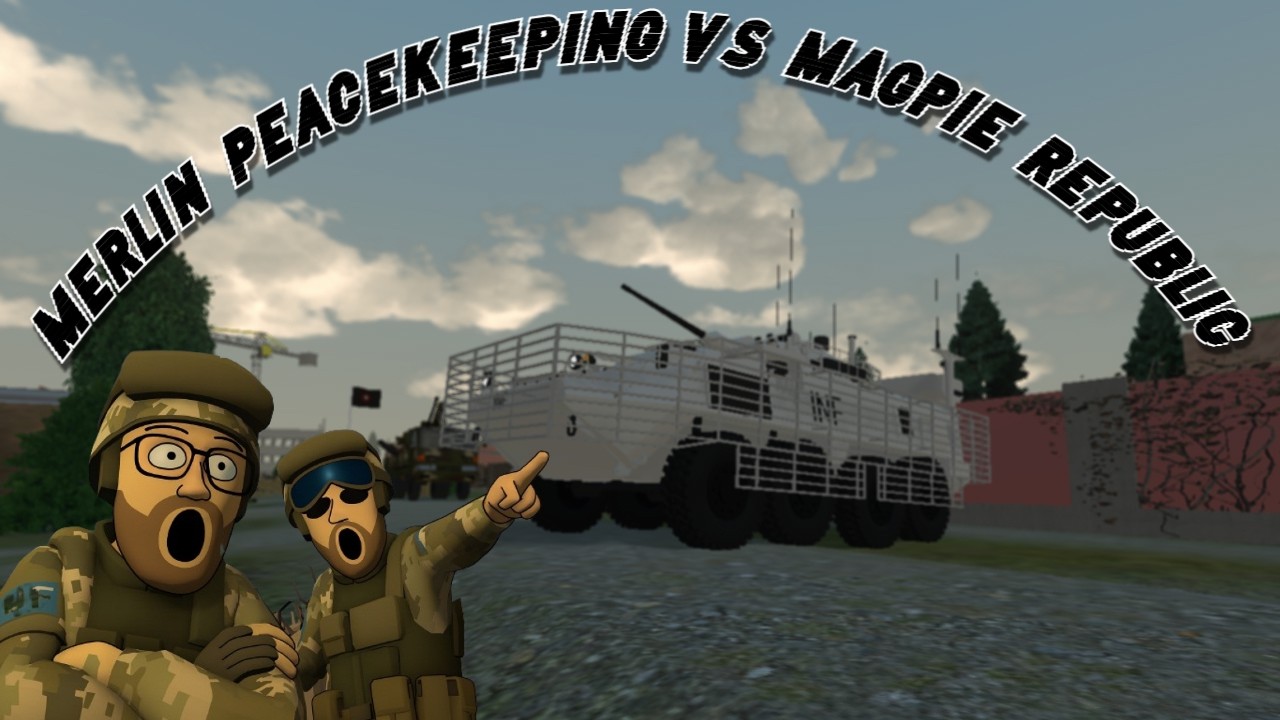 Merlin Intervention Against The Magpie Republic | Ravenfield