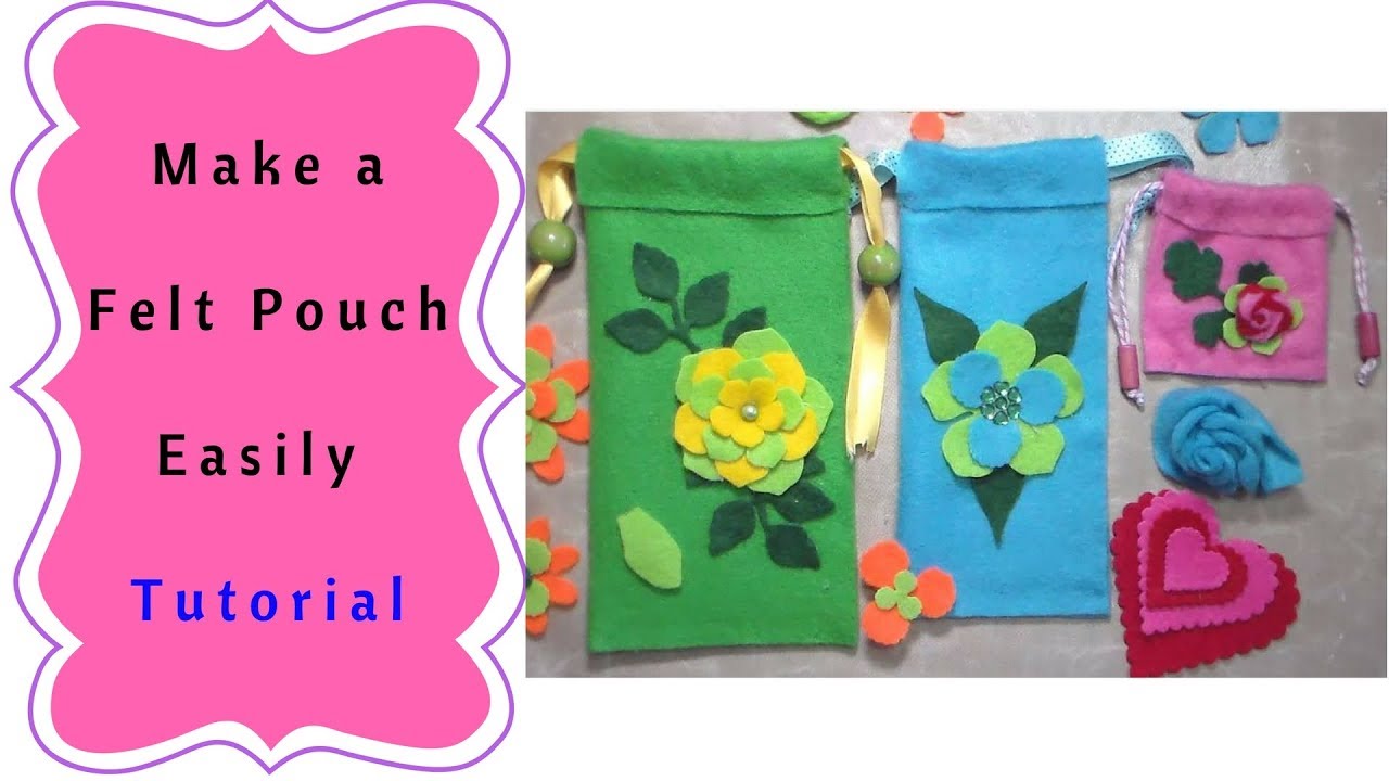 DIY : How to make a Felt Pouch : Easy and Full Tutorial