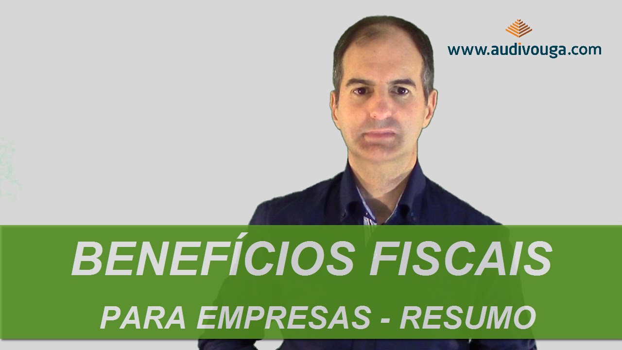 Benef&iacute;cios Fiscais &agrave;s Empresas - Resumo do C&oacute;digo Fiscal ao Investimento