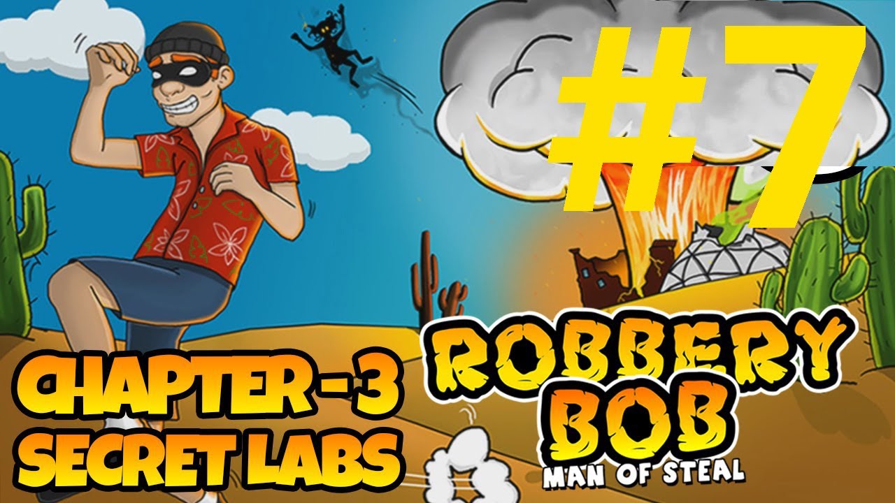 Robbery Bob Walkthrough Gameplay #7 - Chapter Secret Labs