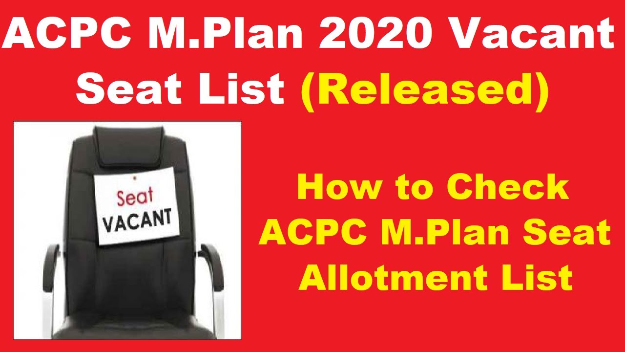 ACPC M.Plan 2020 Vacant Seat List (Released) - How to Check ACPC M.Plan 2020 Seat Allotment List