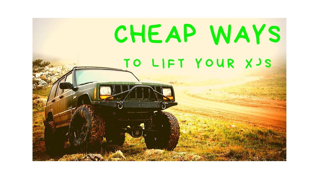 CHEAP WAYS TO LIFT XJ'S JEEP CHEROKEE BUDGET LIFTS  - THE AVERAGE JEEPERS