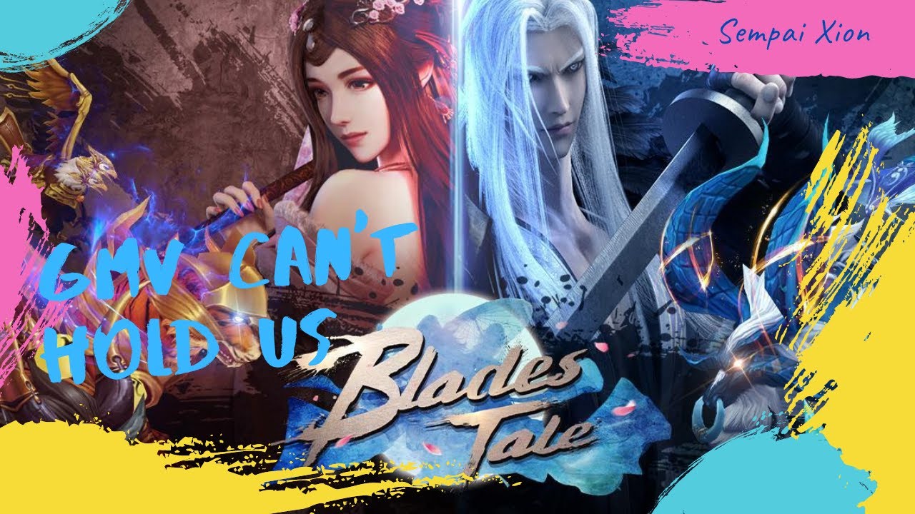 Blades Tale GMV Can't Hold Us