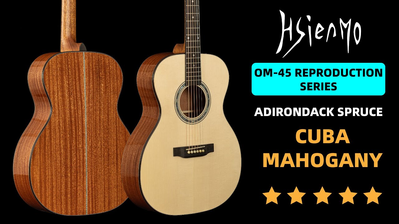 [Official Demo] Adirondack spruce + Cuba Mahogany Hsienmo OM-45 Reproduction