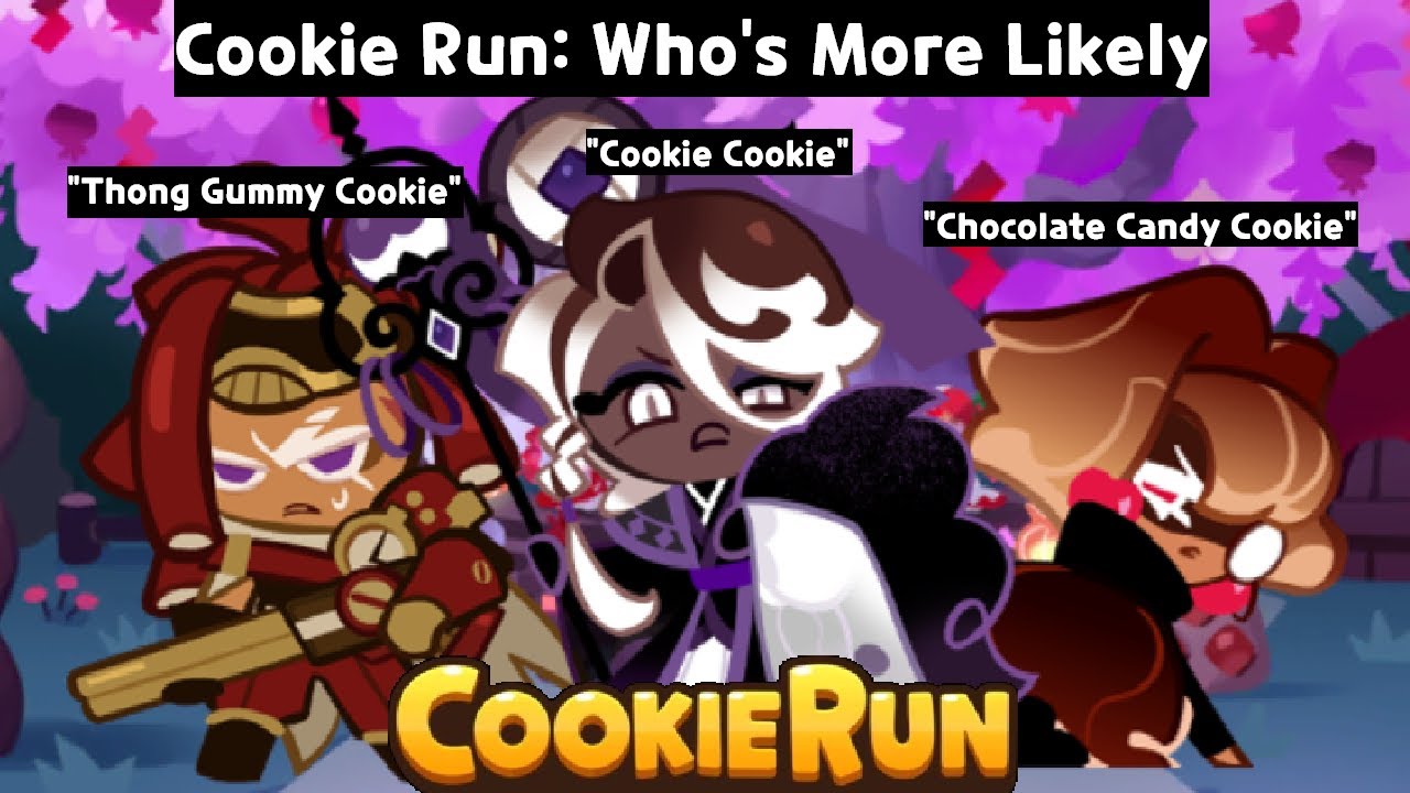 THESE NAMES AREN'T CORRECT! (Cookie Run: Who's More Likely)