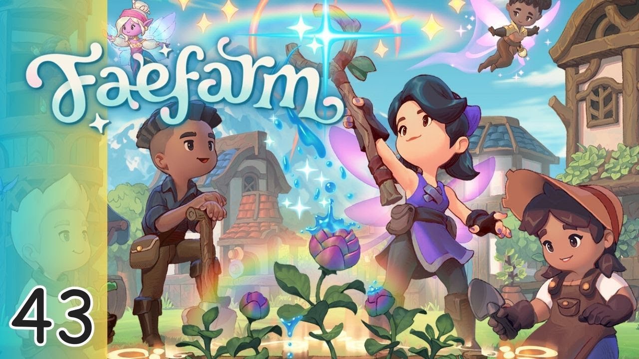Fae Farm EP. 43 | Time to mine for silver we need a better axe!