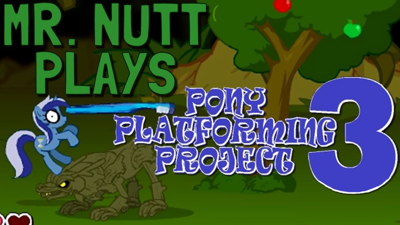 Let's Play: Pony Platforming Project III: Minty Fresh Adventure!