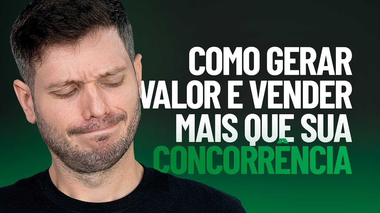 COMO GERAR VALOR E VENDER MAIS QUE SUA CONCORR&Ecirc;NCIA