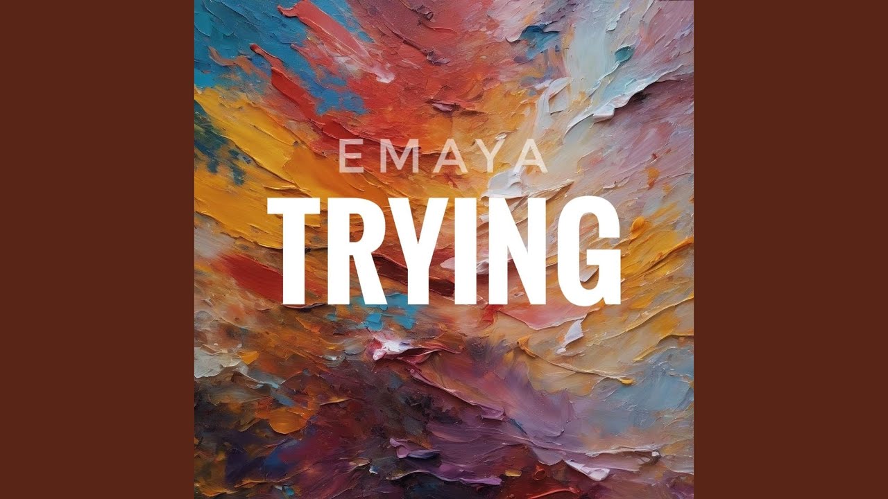 Trying